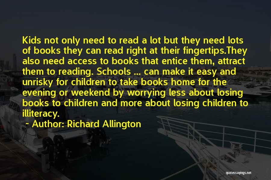 Illiteracy Quotes By Richard Allington