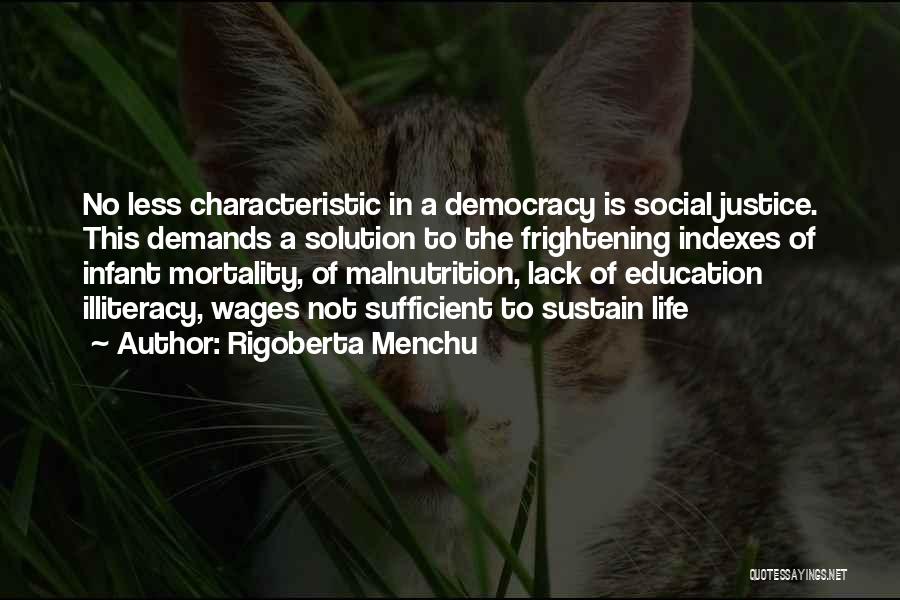 Illiteracy Quotes By Rigoberta Menchu