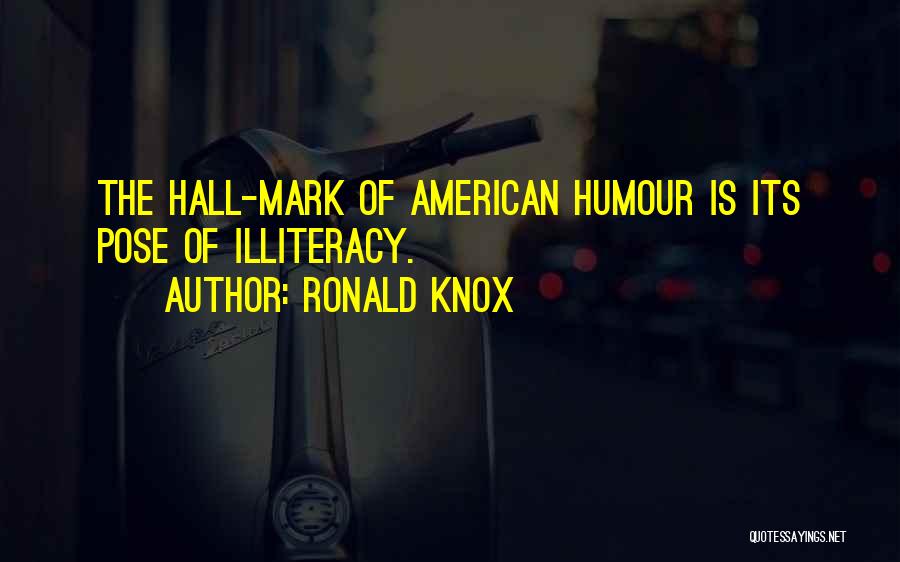 Illiteracy Quotes By Ronald Knox