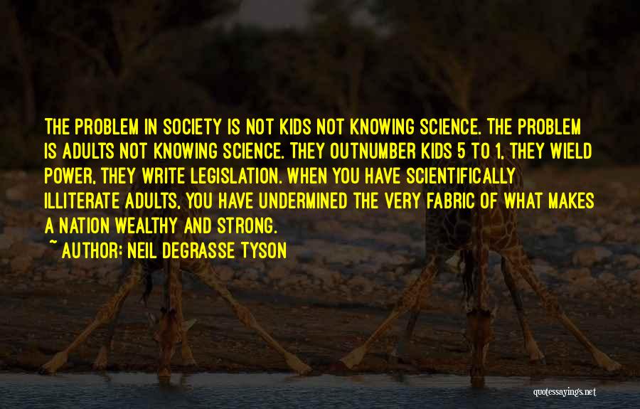 Illiterate Adults Quotes By Neil DeGrasse Tyson