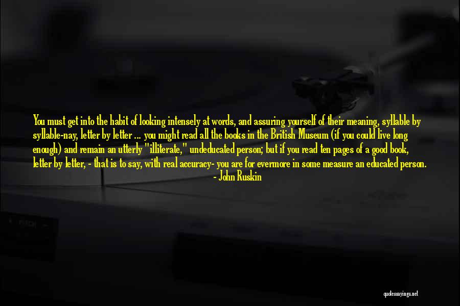Illiterate Person Quotes By John Ruskin Illiterate Person Quotes By John Ruskin