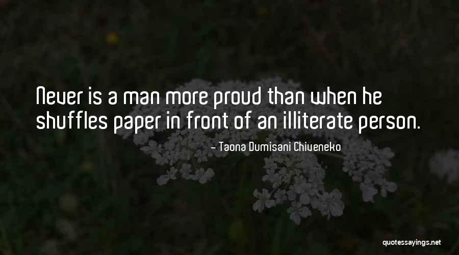Illiterate Person Quotes By Taona Dumisani Chiveneko Illiterate Person Quotes By Taona Dumisani Chiveneko