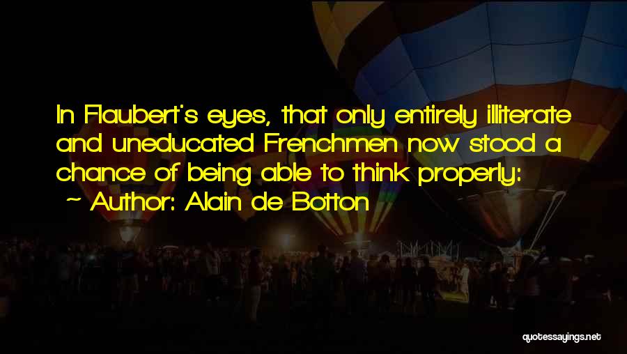 Illiterate Quotes By Alain De Botton