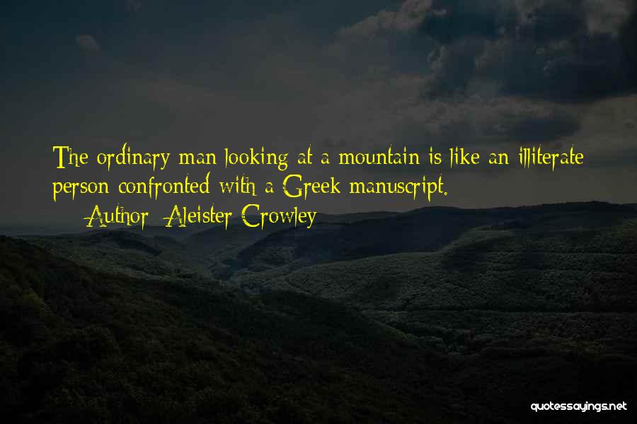 Illiterate Quotes By Aleister Crowley