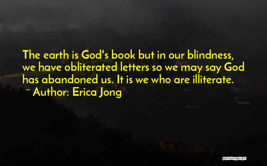 Illiterate Quotes By Erica Jong