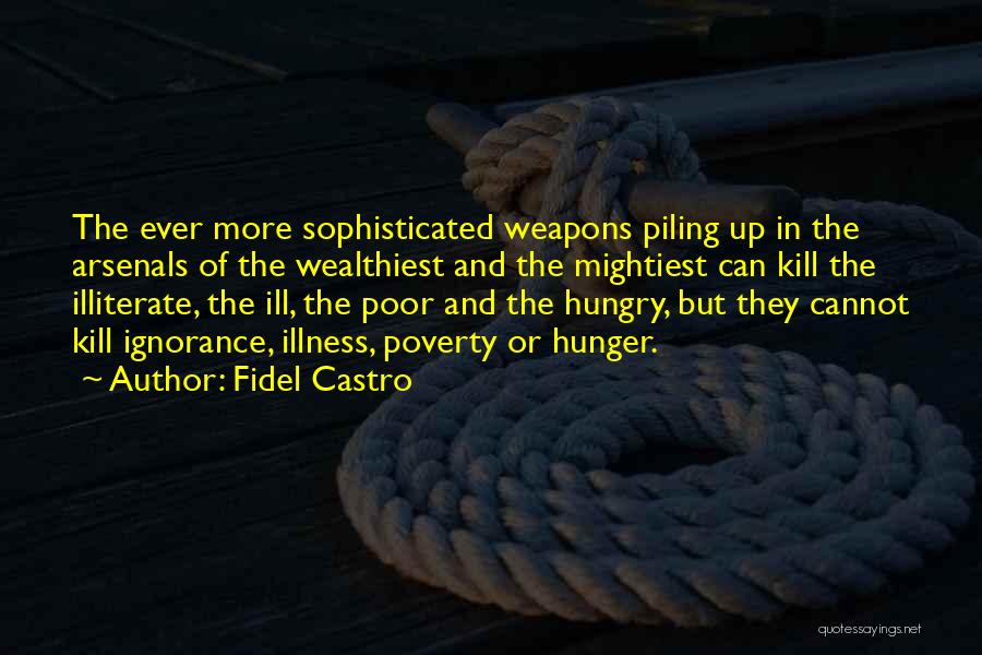 Illiterate Quotes By Fidel Castro