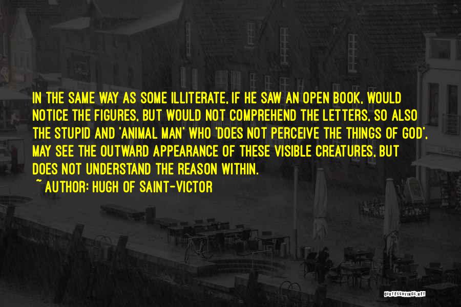 Illiterate Quotes By Hugh Of Saint-Victor