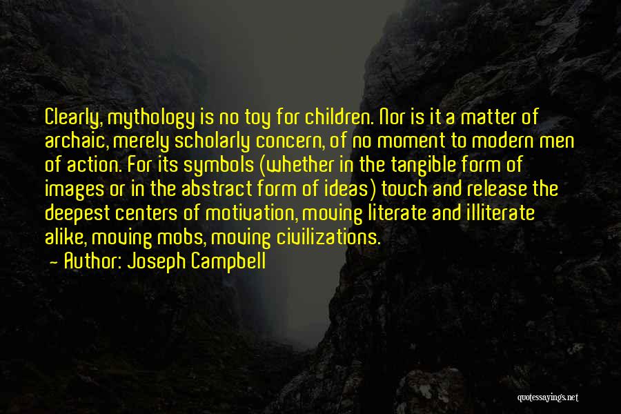 Illiterate Quotes By Joseph Campbell