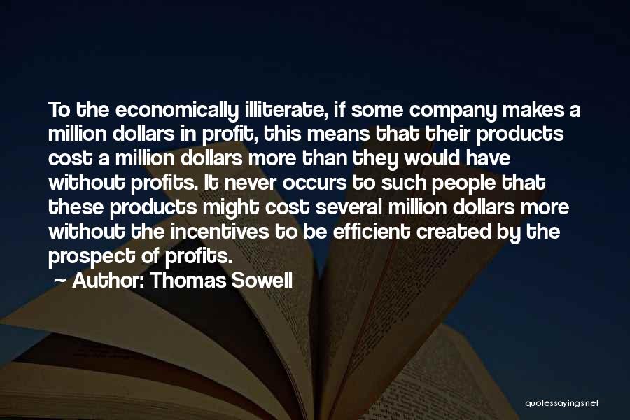 Illiterate Quotes By Thomas Sowell