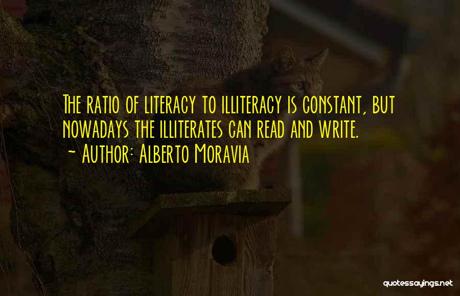 Illiterates Quotes By Alberto Moravia