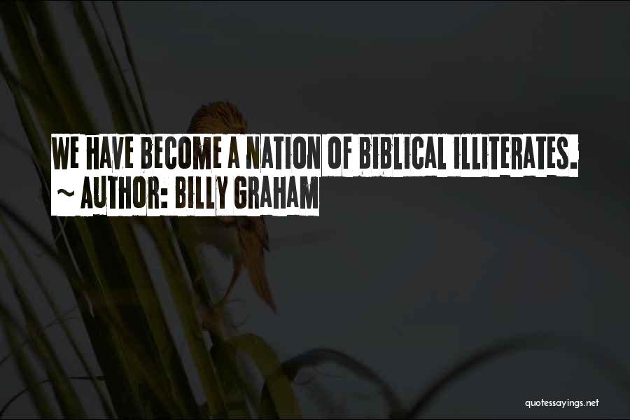 Illiterates Quotes By Billy Graham