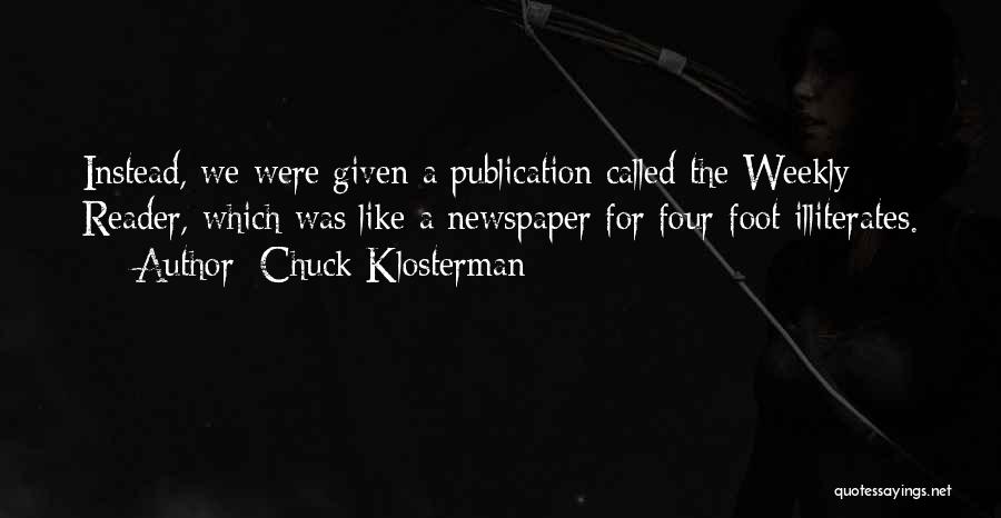Illiterates Quotes By Chuck Klosterman