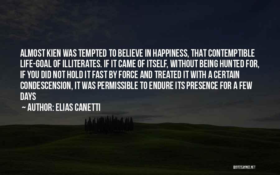 Illiterates Quotes By Elias Canetti