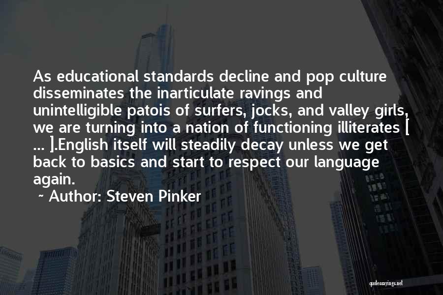 Illiterates Quotes By Steven Pinker