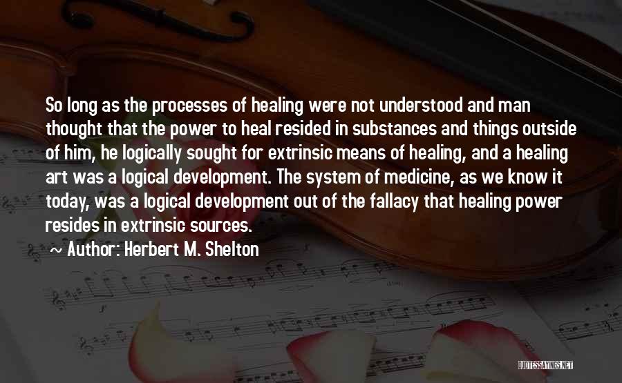 Illness And Healing Quotes By Herbert M. Shelton