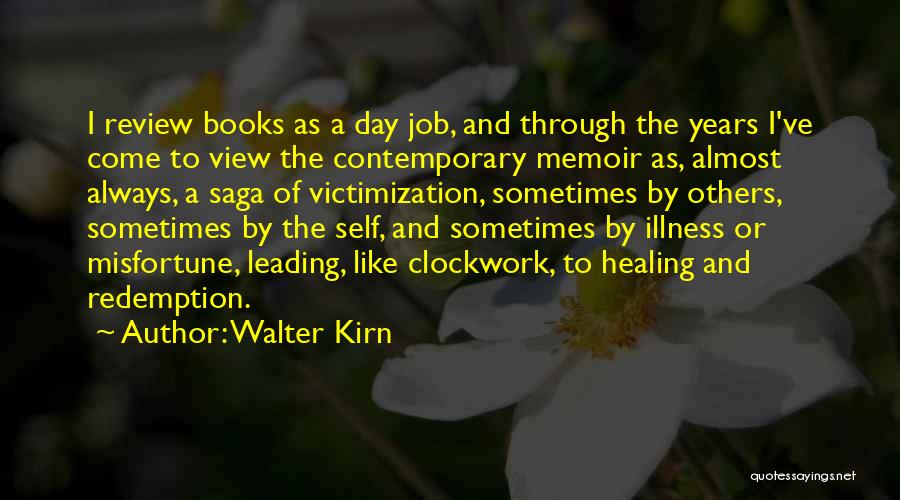 Illness And Healing Quotes By Walter Kirn