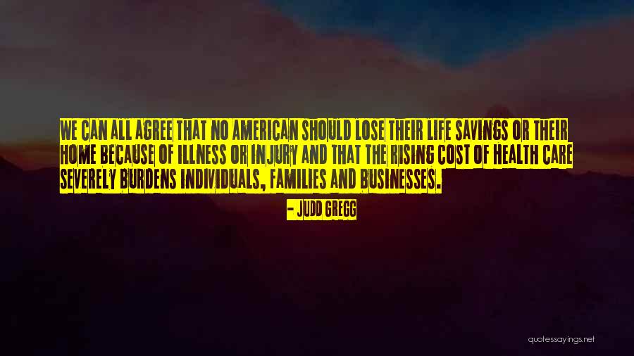 Illness And Health Quotes By Judd Gregg Illness And Health Quotes By Judd Gregg