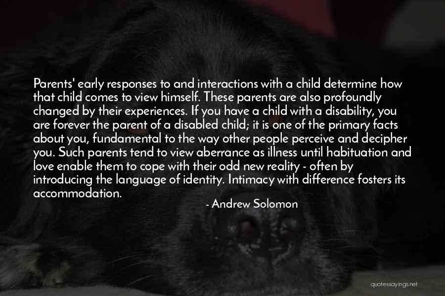 Illness And Love Quotes By Andrew Solomon Illness And Love Quotes By Andrew Solomon