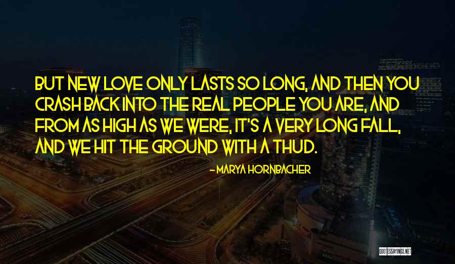 Illness And Love Quotes By Marya Hornbacher Illness And Love Quotes By Marya Hornbacher