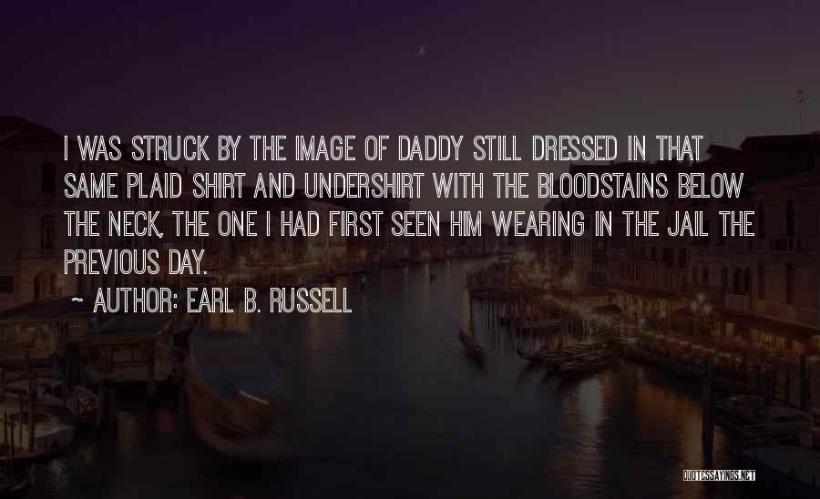 Illness In The Family Quotes By Earl B. Russell