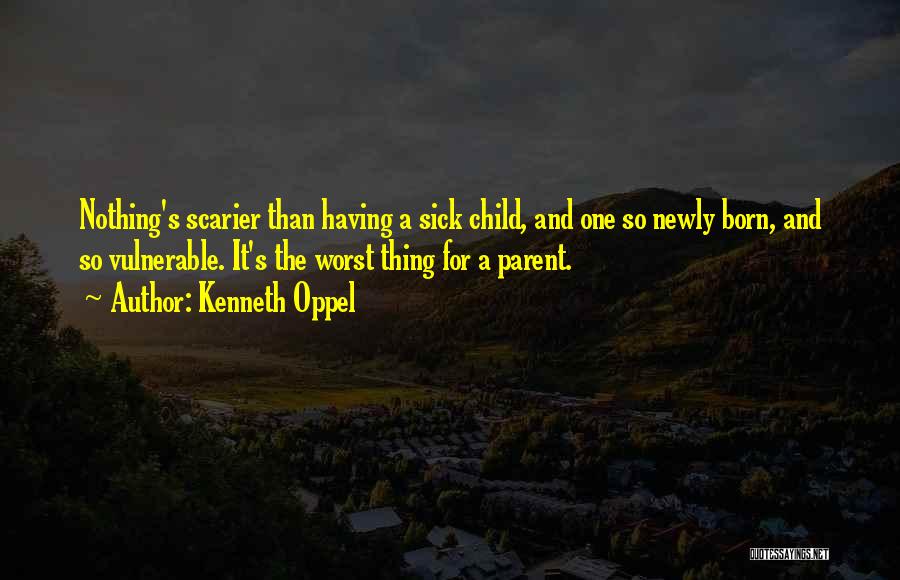 Illness Parent Quotes By Kenneth Oppel