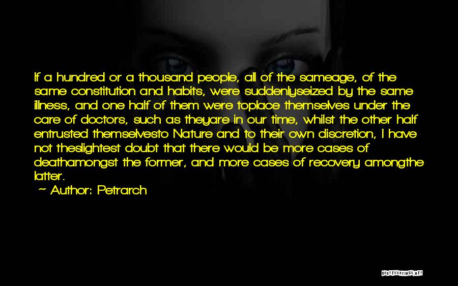 Illness Recovery Quotes By Petrarch