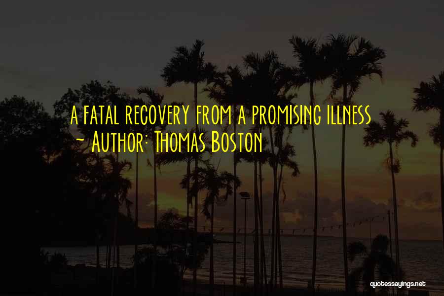 Illness Recovery Quotes By Thomas Boston