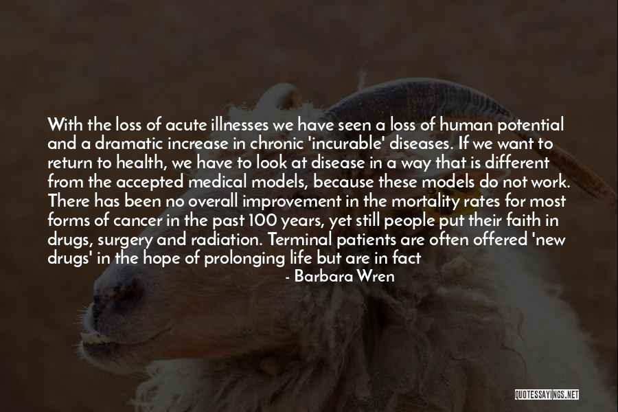 Illnesses And Life Quotes By Barbara Wren Illnesses And Life Quotes By Barbara Wren
