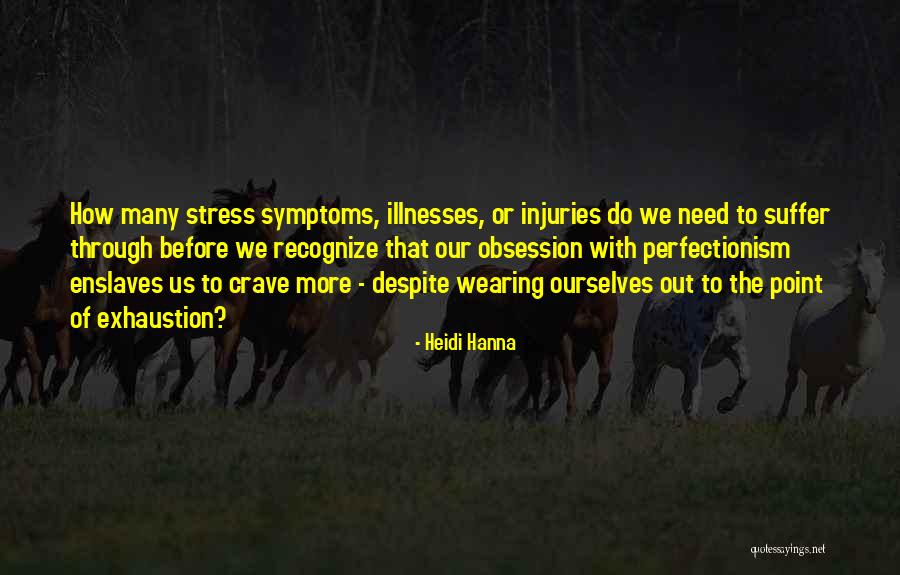 Illnesses And Their Symptoms Quotes By Heidi Hanna Illnesses And Their Symptoms Quotes By Heidi Hanna