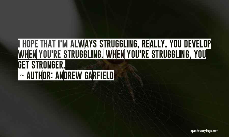 Illnessn Quotes By Andrew Garfield