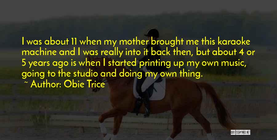 Illnessn Quotes By Obie Trice