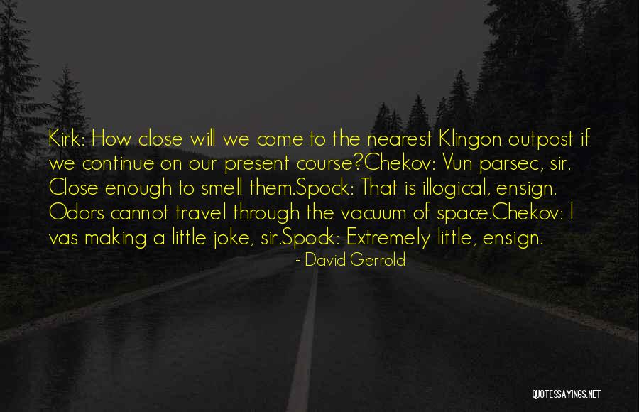 Illogical Quotes By David Gerrold