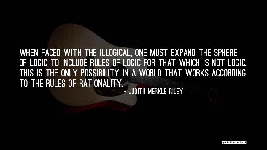 Illogical Quotes By Judith Merkle Riley