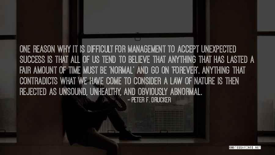 Illogicalities Quotes By Peter F. Drucker Illogicalities Quotes By Peter F. Drucker