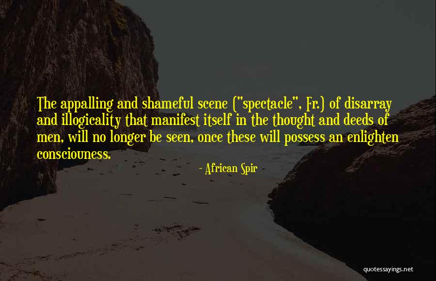 Illogicality Thought Quotes By African Spir Illogicality Thought Quotes By African Spir