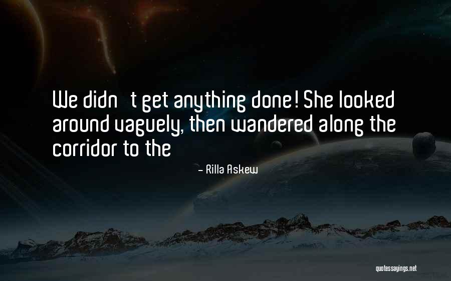 Illora Raiderette Quotes By Rilla Askew Illora Raiderette Quotes By Rilla Askew