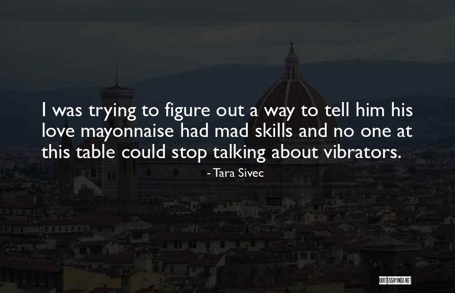 Illora Raiderette Quotes By Tara Sivec Illora Raiderette Quotes By Tara Sivec