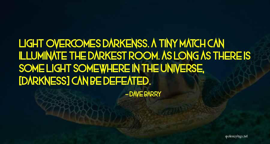 Illuminate Light Quotes By Dave Barry Illuminate Light Quotes By Dave Barry