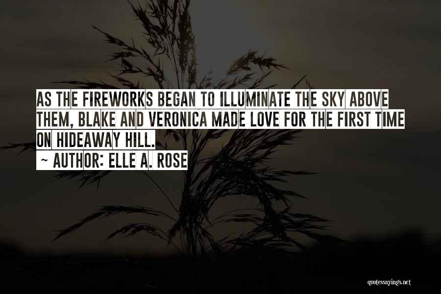 Illuminate Love Quotes By Elle A. Rose