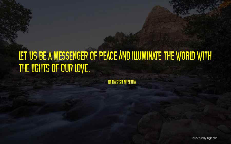 Illuminate The World Quotes By Debasish Mridha