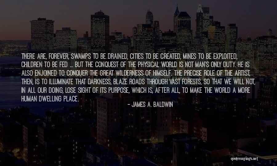 Illuminate The World Quotes By James A. Baldwin Illuminate The World Quotes By James A. Baldwin