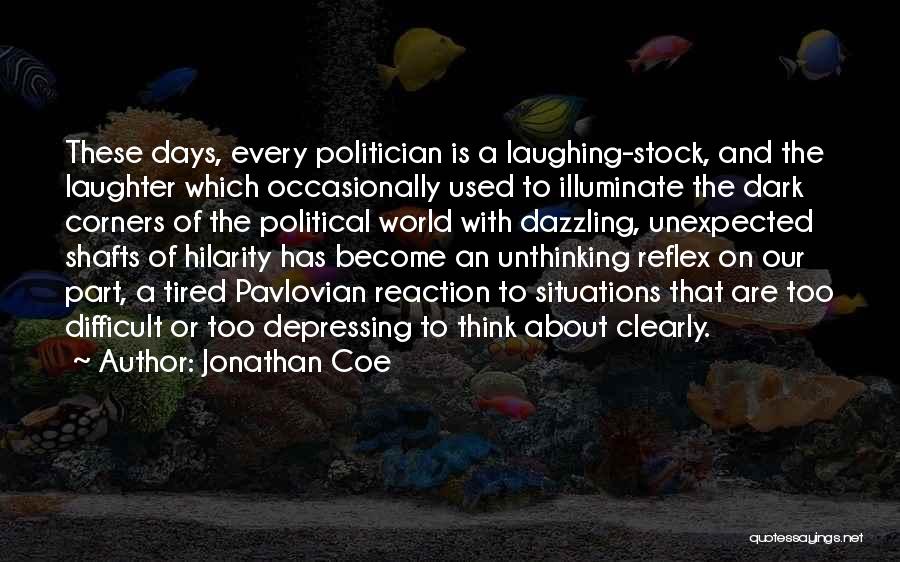 Illuminate The World Quotes By Jonathan Coe