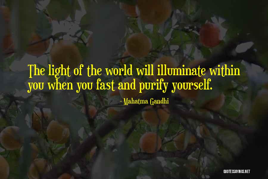 Illuminate The World Quotes By Mahatma Gandhi