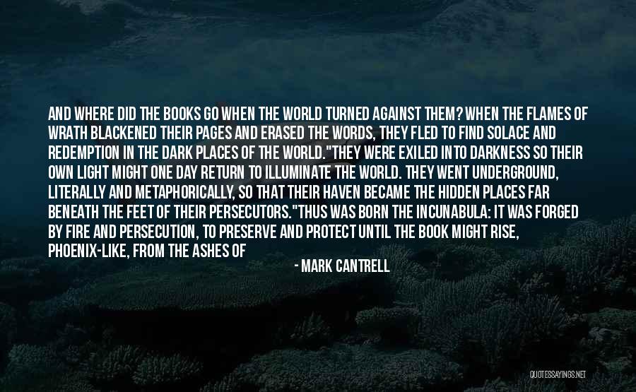 Illuminate The World Quotes By Mark Cantrell Illuminate The World Quotes By Mark Cantrell