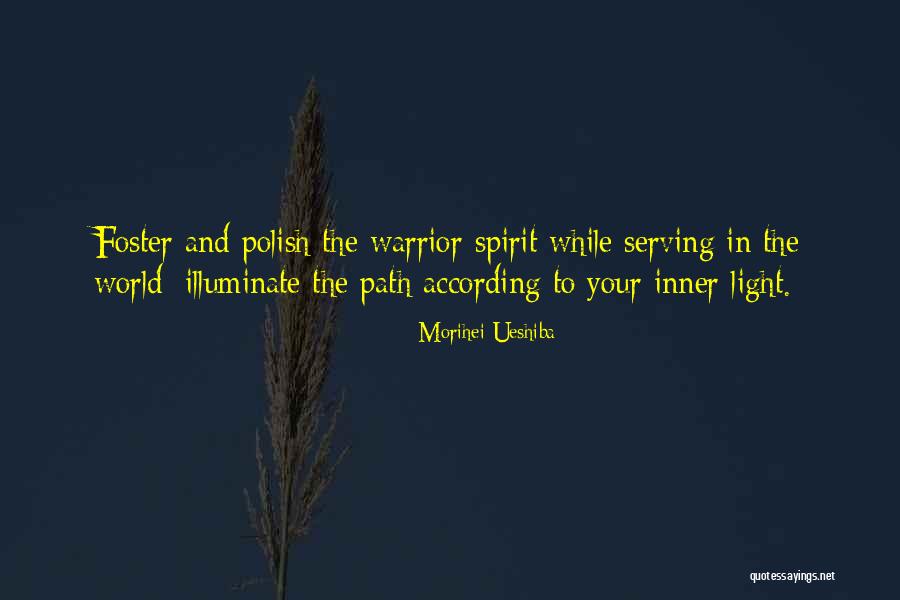 Illuminate The World Quotes By Morihei Ueshiba Illuminate The World Quotes By Morihei Ueshiba