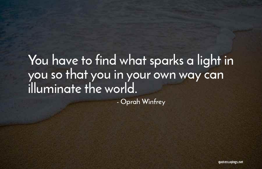 Illuminate The World Quotes By Oprah Winfrey Illuminate The World Quotes By Oprah Winfrey