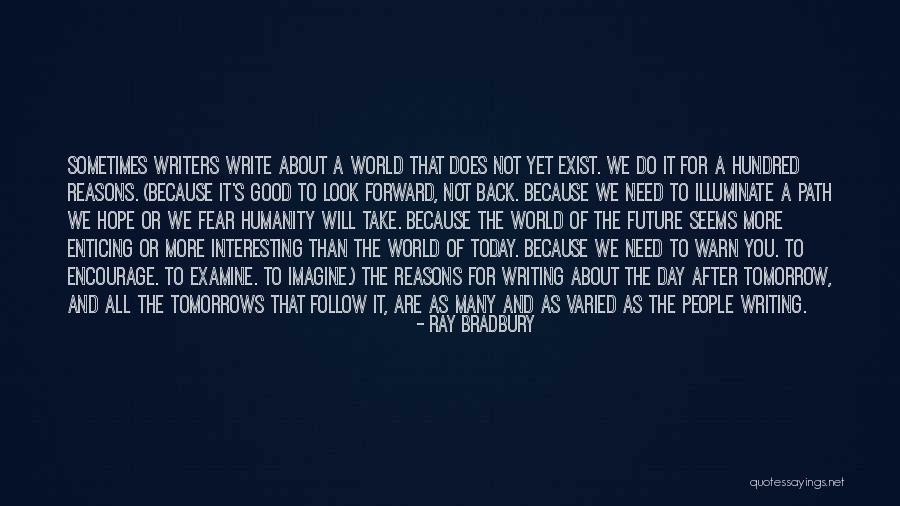 Illuminate The World Quotes By Ray Bradbury Illuminate The World Quotes By Ray Bradbury