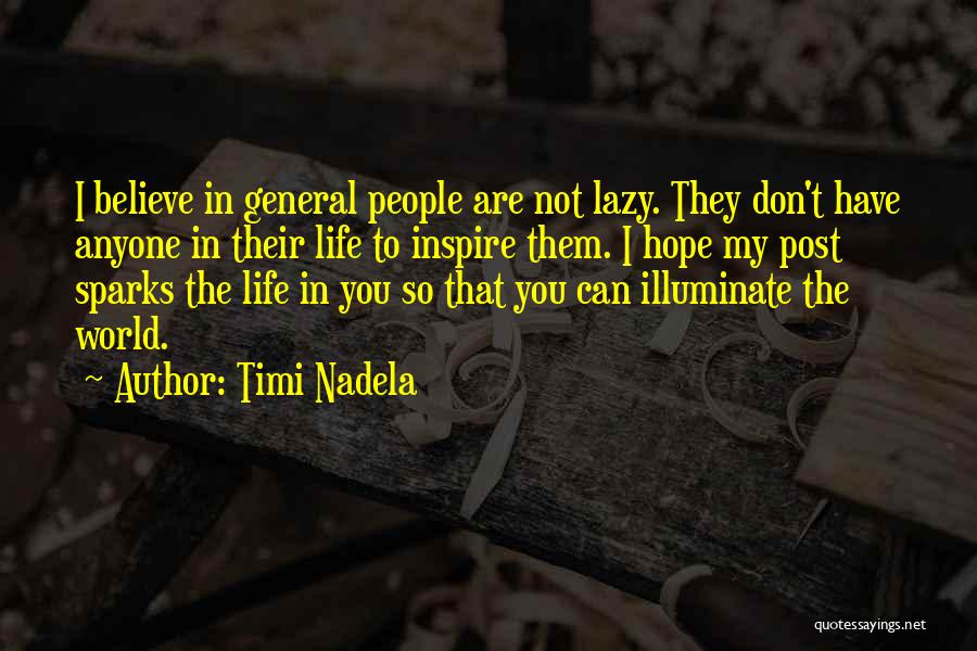 Illuminate The World Quotes By Timi Nadela