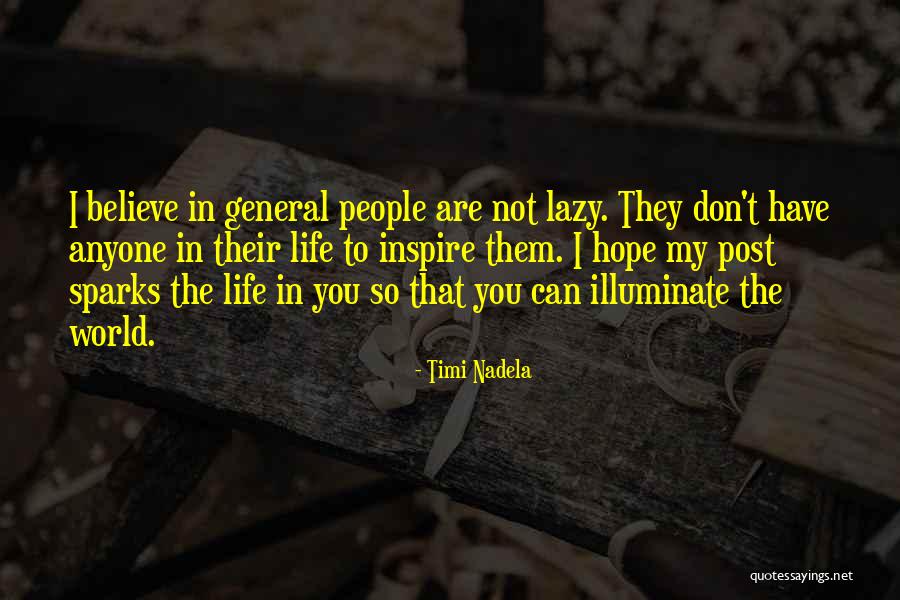 Illuminate The World Quotes By Timi Nadela