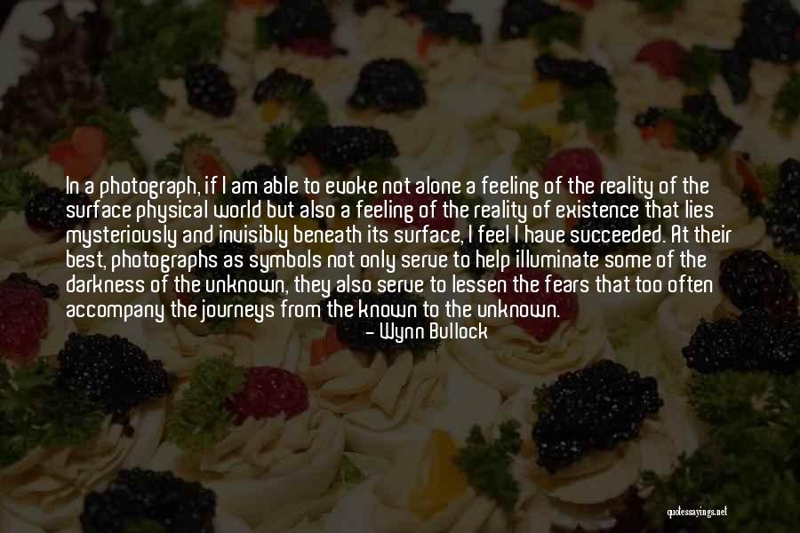 Illuminate The World Quotes By Wynn Bullock Illuminate The World Quotes By Wynn Bullock